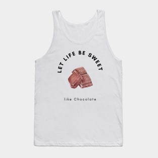 Let life be sweet like chocolate, Chocolate Lover, Tank Top